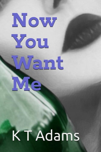 Now You Want Me