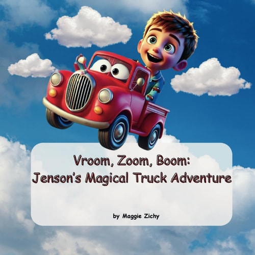 Vroom, Zoom, Boom Jenson's Magical Truck Adventure