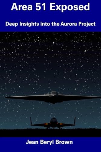 Area 51 Exposed Deep Insights Into the Aurora Project