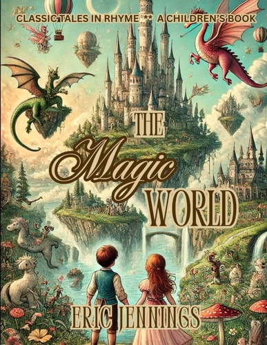 The Magic World Classic Tales in Rhyme