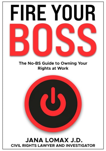 Fire Your Boss The No-BS Guide to Owning Your Rights at Work