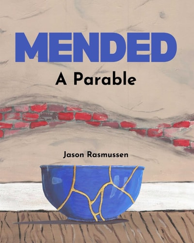Mended: A Parable