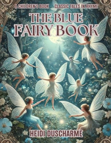 The Blue Fairy Book Classic Tales in Rhyme