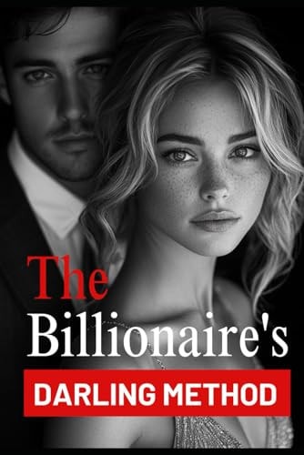 The Billionaire's Darling Method + 5 BONUS Guides (For Women)