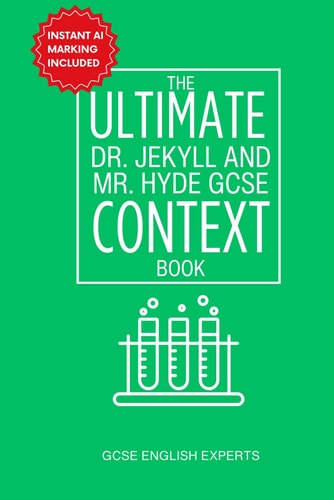 The Ultimate Dr. Jekyll and Mr. Hyde GCSE Context Book Fast & Easy Bitesize Revision with Practice Questions to Master Victorian Context for Top Grades