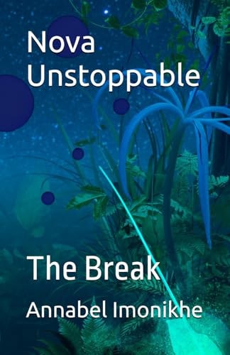 Nova Unstoppable The Break