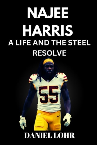 Najee Harris a Life and the Steel Resolve