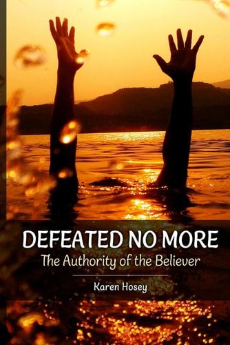 Defeated No More! The Authority of the Believer