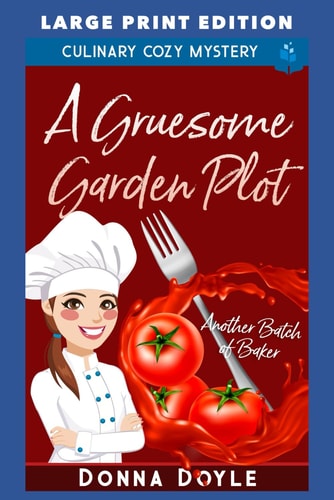 A Gruesome Garden Plot Large Print Edition
