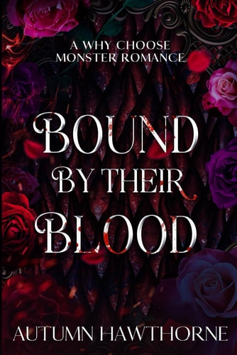 Bound by Their Blood A Why-Choose Monster Romance