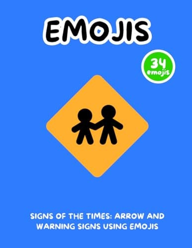 Signs of the Times Arrow and Warning Signs Using Emojis