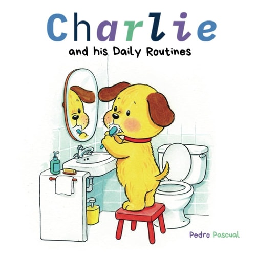 Charlie. A Story to Learn Daily Routines