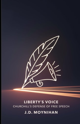 Liberty's Voice Churchill's Defense of Free Speech
