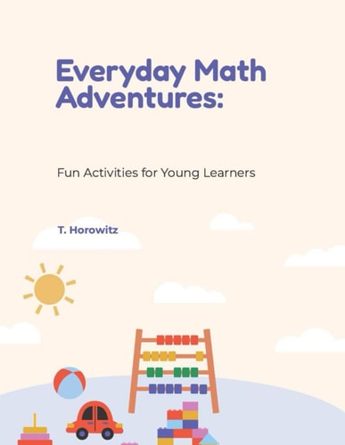 Everyday Math Adventures Fun Activities for Young Learners