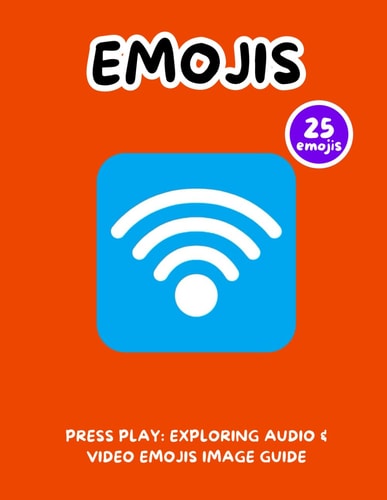 Press Play Exploring Audio & Video Emojis Image Guide