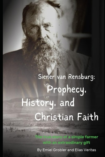 Siener Van Rensburg Prophecy, History, and Christian Faith