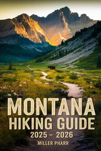 Montana Hiking Guide 2025 - 2026