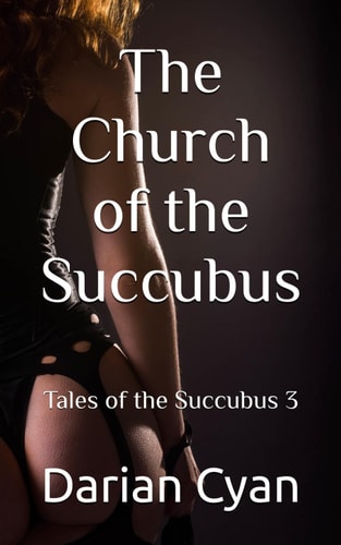 The Church of the Succubus Tales of the Succubus 3