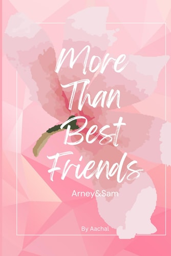 More Than Best Friends Arney and Sam