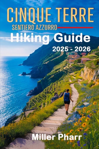 Cinque Terre Sentiero Azzurro Hiking Guide 2025 - 2026