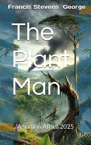 The Plant Man A Sami in Africa 2025