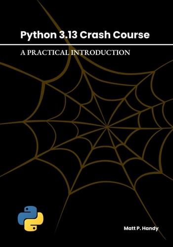 Python 3.13 Crash Course A Practical Introduction