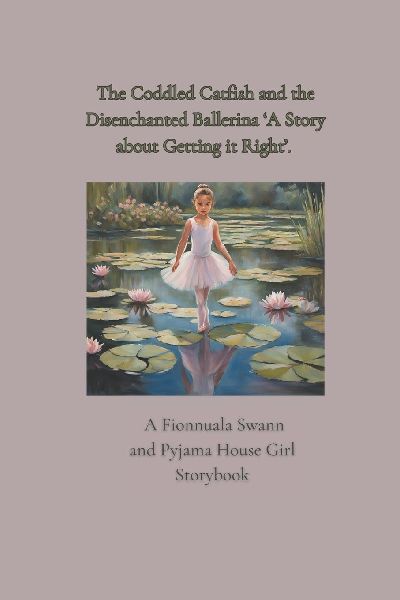 The Coddled Catfish and the Disenchanted Ballerina