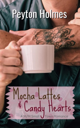 Mocha Lattes and Candy Hearts A MM Small Town Romance