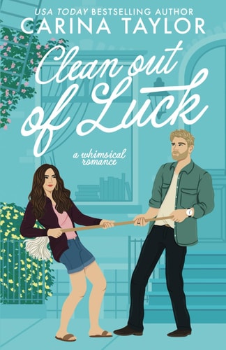 Clean Out of Luck A Whimsical Romance