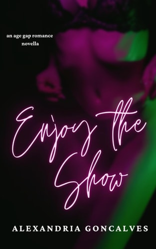 Enjoy the Show An Age Gap Romance