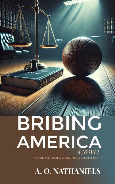 Bribing America: A Novel