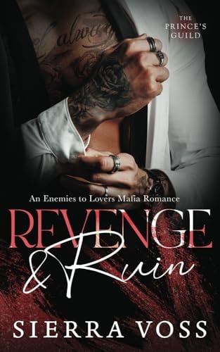 Revenge & Ruin An Enemies to Lovers Mafia Romance