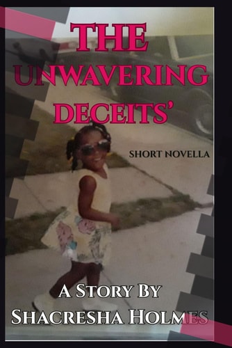 The Unwavering Deceits'