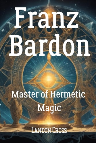 Franz Bardon Master of Hermetic Magic