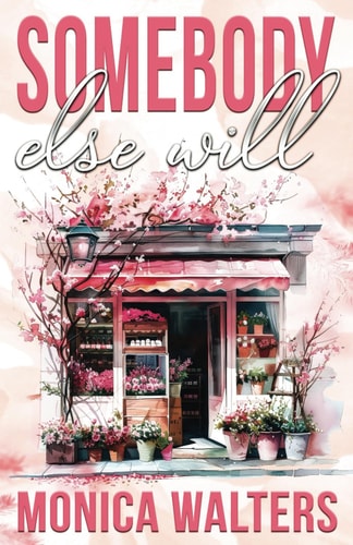 Somebody Else Will