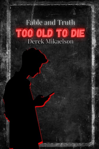 Too Old To Die