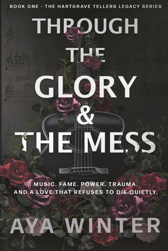 Through the Glory and the Mess A Hartgrave Tellers Book