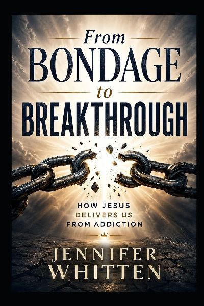 FROM BONDAGE TO BREAKTHROUGH: : HOW JESUS DELIVERS US FROM ADDICTION