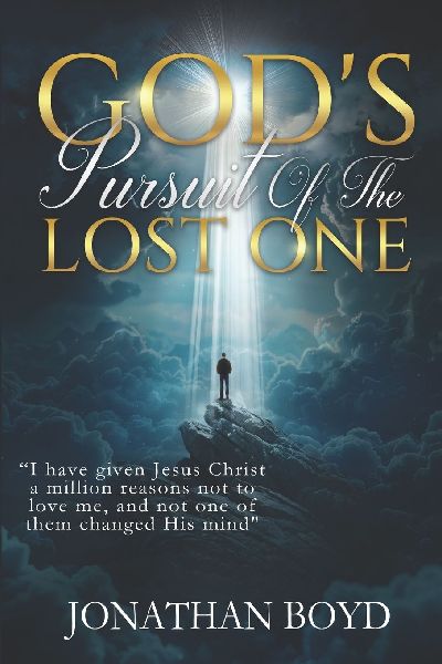 Gods Pursuit of the Lost ONE: I have given Jesus Christ a million reasons not to love me, and not one of them changed His mind.