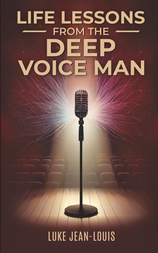 Life Lessons From The Deep Voice Man