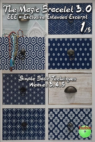The Magic Bracelet 3.0 - Exclusive Extended Excerpt 1 Simple Basic Techniques (Weaves 3,4,5)