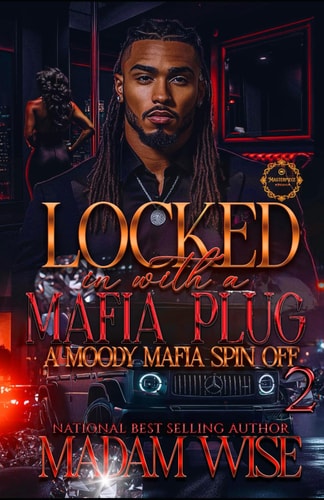 Locked In With A Mafia Plug A Moody Mafia Spin Off