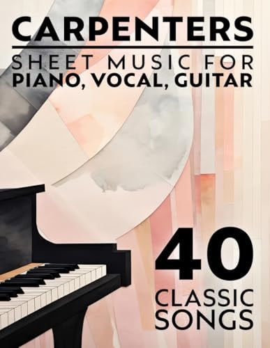 Carpenters Sheet Music 40 Classic Songs for Piano, Vocal, Guitar