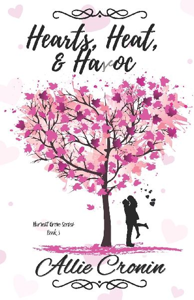 Hearts, Heat, and Havoc: A Harvest Grove Novel