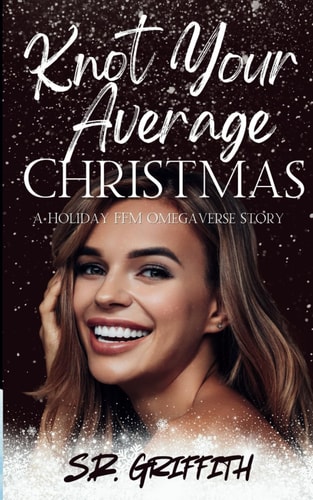 Knot Your Average Christmas A FFM Holiday Omegaverse Story