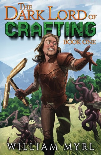 The Dark Lord of Crafting A Crafting LitRPG