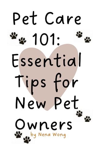 Pet Care 101 Essential Tips for New Pet Owners