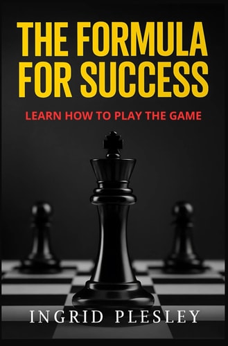 The Formula for Success Learn to Play the Game