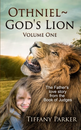 Othniel, God's Lion Israel's First Judge. A Father's Heart. A Nation's Hope.