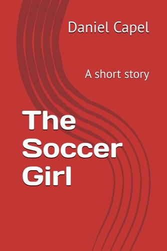 The Soccer Girl A Short Story